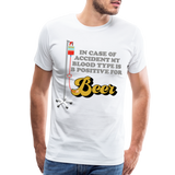 Beer Shirt, Drinking Shirt, Brewing Beer Shirt, Beer Geek, Craft Beer, In Case Of Accident My Blood Type Is B Positive For Beer Shirt, - white