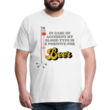 Beer Shirt, Drinking Shirt, Brewing Beer Shirt, Beer Geek, Craft Beer, In Case Of Accident My Blood Type Is B Positive For Beer Shirt, - white