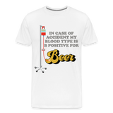 Beer Shirt, Drinking Shirt, Brewing Beer Shirt, Beer Geek, Craft Beer, In Case Of Accident My Blood Type Is B Positive For Beer Shirt, - white