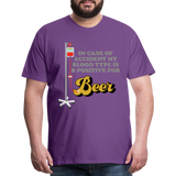 Beer Shirt, Drinking Shirt, Brewing Beer Shirt, Beer Geek, Craft Beer, In Case Of Accident My Blood Type Is B Positive For Beer Shirt, - purple