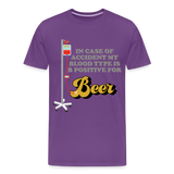 Beer Shirt, Drinking Shirt, Brewing Beer Shirt, Beer Geek, Craft Beer, In Case Of Accident My Blood Type Is B Positive For Beer Shirt, - purple