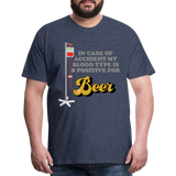 Beer Shirt, Drinking Shirt, Brewing Beer Shirt, Beer Geek, Craft Beer, In Case Of Accident My Blood Type Is B Positive For Beer Shirt, - heather blue