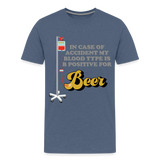 Beer Shirt, Drinking Shirt, Brewing Beer Shirt, Beer Geek, Craft Beer, In Case Of Accident My Blood Type Is B Positive For Beer Shirt, - heather blue