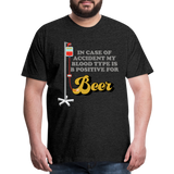 Beer Shirt, Drinking Shirt, Brewing Beer Shirt, Beer Geek, Craft Beer, In Case Of Accident My Blood Type Is B Positive For Beer Shirt, - charcoal grey