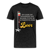 Beer Shirt, Drinking Shirt, Brewing Beer Shirt, Beer Geek, Craft Beer, In Case Of Accident My Blood Type Is B Positive For Beer Shirt, - charcoal grey