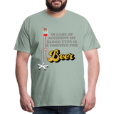 Beer Shirt, Drinking Shirt, Brewing Beer Shirt, Beer Geek, Craft Beer, In Case Of Accident My Blood Type Is B Positive For Beer Shirt, - steel green