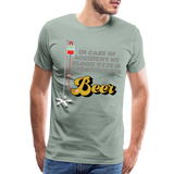 Beer Shirt, Drinking Shirt, Brewing Beer Shirt, Beer Geek, Craft Beer, In Case Of Accident My Blood Type Is B Positive For Beer Shirt, - steel green