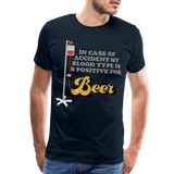 Beer Shirt, Drinking Shirt, Brewing Beer Shirt, Beer Geek, Craft Beer, In Case Of Accident My Blood Type Is B Positive For Beer Shirt, - deep navy