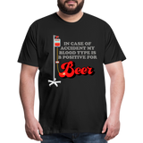 Brewing Beer Shirt, Beer Shirt, Drinking Shirt, Beer Geek, Craft Beer, In Case Of Accident My Blood Type Is B Positive For Beer Shirt, - black