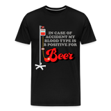 Brewing Beer Shirt, Beer Shirt, Drinking Shirt, Beer Geek, Craft Beer, In Case Of Accident My Blood Type Is B Positive For Beer Shirt, - black