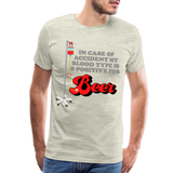 Brewing Beer Shirt, Beer Shirt, Drinking Shirt, Beer Geek, Craft Beer, In Case Of Accident My Blood Type Is B Positive For Beer Shirt, - heather oatmeal