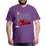 Brewing Beer Shirt, Beer Shirt, Drinking Shirt, Beer Geek, Craft Beer, In Case Of Accident My Blood Type Is B Positive For Beer Shirt, - purple