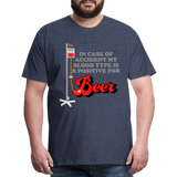 Brewing Beer Shirt, Beer Shirt, Drinking Shirt, Beer Geek, Craft Beer, In Case Of Accident My Blood Type Is B Positive For Beer Shirt, - heather blue