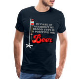 Brewing Beer Shirt, Beer Shirt, Drinking Shirt, Beer Geek, Craft Beer, In Case Of Accident My Blood Type Is B Positive For Beer Shirt, - deep navy