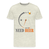 I Need Beer Shirt, Fuel Gauge Shirt, Beer Froth, Funny Beer Lovers, Beer Lovers Shirt, I Need Beer, Funny Drinking Shirt, Beer Humor Shirt - heather oatmeal