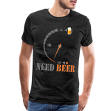 I Need Beer Shirt, Fuel Gauge Shirt, Beer Froth, Funny Beer Lovers, Beer Lovers Shirt, I Need Beer, Funny Drinking Shirt, Beer Humor Shirt - charcoal grey