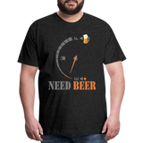 I Need Beer Shirt, Fuel Gauge Shirt, Beer Froth, Funny Beer Lovers, Beer Lovers Shirt, I Need Beer, Funny Drinking Shirt, Beer Humor Shirt - charcoal grey