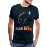 I Need Beer Shirt, Fuel Gauge Shirt, Beer Froth, Funny Beer Lovers, Beer Lovers Shirt, I Need Beer, Funny Drinking Shirt, Beer Humor Shirt - deep navy