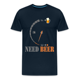 I Need Beer Shirt, Fuel Gauge Shirt, Beer Froth, Funny Beer Lovers, Beer Lovers Shirt, I Need Beer, Funny Drinking Shirt, Beer Humor Shirt - deep navy