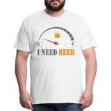 Beer Lovers Shirt, I Need Beer Shirt, Fuel Gauge Shirt, Beer Froth, Funny Beer Lovers, I Need Beer, Funny Drinking Shirt, Beer Humor Shirt - white