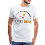 Beer Lovers Shirt, I Need Beer Shirt, Fuel Gauge Shirt, Beer Froth, Funny Beer Lovers, I Need Beer, Funny Drinking Shirt, Beer Humor Shirt - white