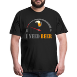 Beer Lovers Shirt, I Need Beer Shirt, Fuel Gauge Shirt, Beer Froth, Funny Beer Lovers, I Need Beer, Funny Drinking Shirt, Beer Humor Shirt - black