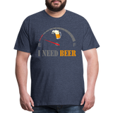 Beer Lovers Shirt, I Need Beer Shirt, Fuel Gauge Shirt, Beer Froth, Funny Beer Lovers, I Need Beer, Funny Drinking Shirt, Beer Humor Shirt - heather blue