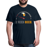 Beer Lovers Shirt, I Need Beer Shirt, Fuel Gauge Shirt, Beer Froth, Funny Beer Lovers, I Need Beer, Funny Drinking Shirt, Beer Humor Shirt - deep navy