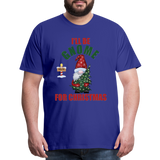 I'll Be Gnome For Christmas, Funny Christmas Gnome, Gnomes Christmas, Gnomes Christmas shirt, Men Christmas Shirt, Men Christmas shirt, Christmas Gift For Him, Christmas Pajamas - royal blue