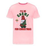 I'll Be Gnome For Christmas, Funny Christmas Gnome, Gnomes Christmas, Gnomes Christmas shirt, Men Christmas Shirt, Men Christmas shirt, Christmas Gift For Him, Christmas Pajamas - pink