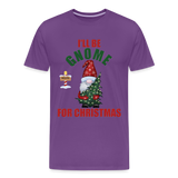 I'll Be Gnome For Christmas, Funny Christmas Gnome, Gnomes Christmas, Gnomes Christmas shirt, Men Christmas Shirt, Men Christmas shirt, Christmas Gift For Him, Christmas Pajamas - purple