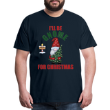 I'll Be Gnome For Christmas, Funny Christmas Gnome, Gnomes Christmas, Gnomes Christmas shirt, Men Christmas Shirt, Men Christmas shirt, Christmas Gift For Him, Christmas Pajamas - deep navy