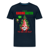 I Was Gnomenated To Be An Elf, Funny Christmas Gnome, Gnomes Christmas, Gnomes Christmas shirt, Men Christmas Shirt, Men Christmas shirt, Christmas Gift For Him, Christmas Pajamas - deep navy