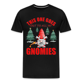 This One Goes Out To All My Gnomies, Funny Christmas Gnome, Gnomes Christmas, Gnomes Christmas shirt, Men Christmas Shirt, Men Christmas shirt, Christmas Gift For Him, Christmas Pajamas - black