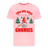 This One Goes Out To All My Gnomies, Funny Christmas Gnome, Gnomes Christmas, Gnomes Christmas shirt, Men Christmas Shirt, Men Christmas shirt, Christmas Gift For Him, Christmas Pajamas - pink