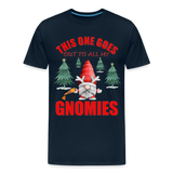 This One Goes Out To All My Gnomies, Funny Christmas Gnome, Gnomes Christmas, Gnomes Christmas shirt, Men Christmas Shirt, Men Christmas shirt, Christmas Gift For Him, Christmas Pajamas - deep navy