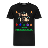 Deck The Halls With Pickleballs, Pickleball, Pickleball Player, Pickleball Christmas, Pickleball Paddle, funny pickleball - black