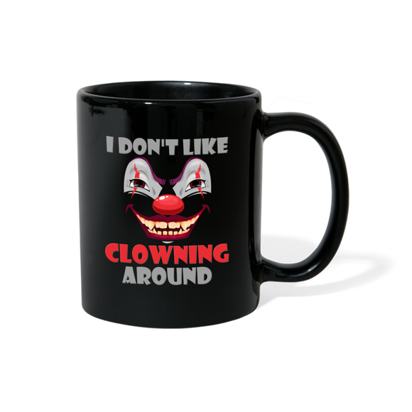 Art The Clown Mug, Scary, Spooky, I Don't Like Clowning Around Mug, Halloween Mug,  Horror, Massacre, Clown Mug, Party, Balloons - black