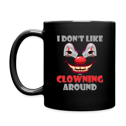 Art The Clown Mug, Scary, Spooky, I Don't Like Clowning Around Mug, Halloween Mug,  Horror, Massacre, Clown Mug, Party, Balloons - black