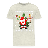 Dabbing Through The Snow With My Ho's, Dabbing Shirt, Dab Shirt, Santa Shirt, Holiday Shirt, Christmas Shirt, Snow Shirt, Funny Christmas Shirt - heather oatmeal