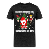 Dabbing Through The Snow With My Ho's, Dabbing Shirt, Dab Shirt, Santa Shirt, Holiday Shirt, Christmas Shirt, Snow Shirt, Funny Christmas Shirt - charcoal grey