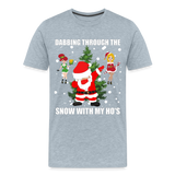 Dabbing Through The Snow With My Ho's, Dabbing Shirt, Dab Shirt, Santa Shirt, Holiday Shirt, Christmas Shirt, Snow Shirt, Funny Christmas Shirt - heather ice blue