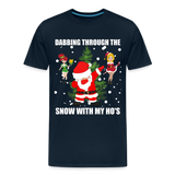 Dabbing Through The Snow With My Ho's, Dabbing Shirt, Dab Shirt, Santa Shirt, Holiday Shirt, Christmas Shirt, Snow Shirt, Funny Christmas Shirt - deep navy