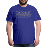 To Do List Shirt, Your Mom Shirt, Funny Your Mom Shirt, Sarcastic Shirt, Inappropriate Shirt, funny shirt, Adult Humor, - royal blue