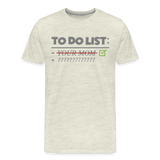 To Do List Shirt, Your Mom Shirt, Funny Your Mom Shirt, Sarcastic Shirt, Inappropriate Shirt, funny shirt, Adult Humor, - heather oatmeal