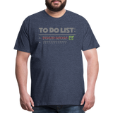 To Do List Shirt, Your Mom Shirt, Funny Your Mom Shirt, Sarcastic Shirt, Inappropriate Shirt, funny shirt, Adult Humor, - heather blue