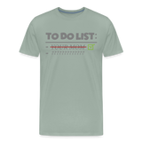 To Do List Shirt, Your Mom Shirt, Funny Your Mom Shirt, Sarcastic Shirt, Inappropriate Shirt, funny shirt, Adult Humor, - steel green