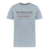 To Do List Shirt, Your Mom Shirt, Funny Your Mom Shirt, Sarcastic Shirt, Inappropriate Shirt, funny shirt, Adult Humor, - heather ice blue