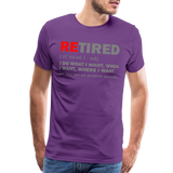 Retired I Do What I Want Not My Problem Anymore Retirement Gift Funny Men's T Shirt Women Tee Gift For Him Her - purple