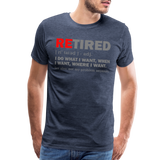 Retired I Do What I Want Not My Problem Anymore Retirement Gift Funny Men's T Shirt Women Tee Gift For Him Her - heather blue